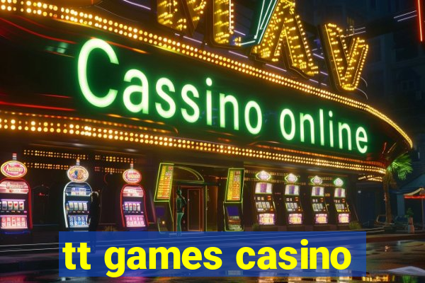 tt games casino